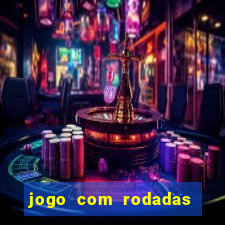 jogo com rodadas gratis sem deposito